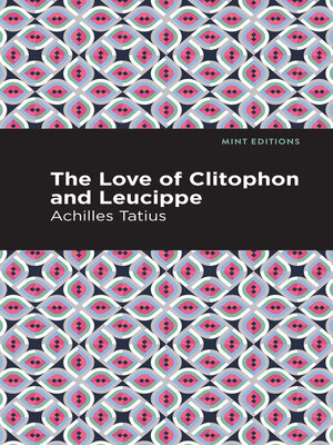 cover image of The Love of Clitophon and Leucippe